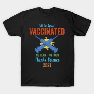 Vaccinated No Fear No Fuss Thanks Science 2021 T-Shirt